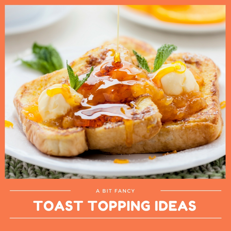 Elevated Toast Toppings: Delicious Ideas for Every Craving